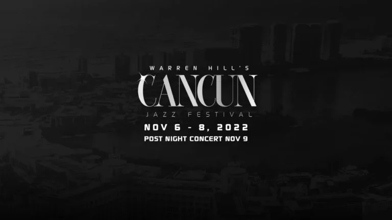 Warren Hill Cancun Jazz Festival 2022 Lineup
